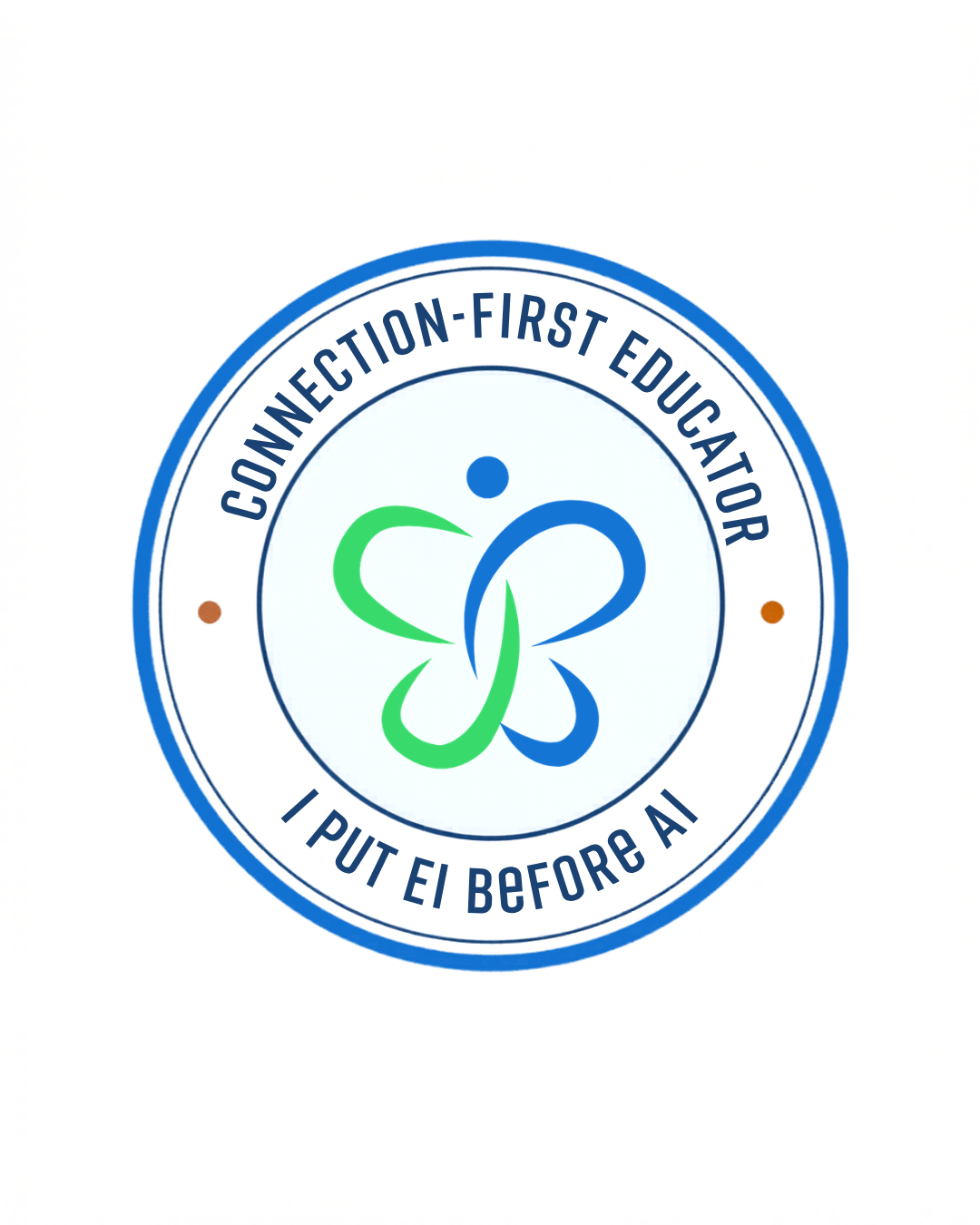 Connection-First Educator badge, I put EI before AI
